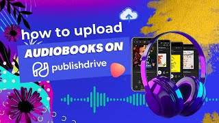 How to upload and publish audiobooks on PublishDrive [upl. by Acceber707]