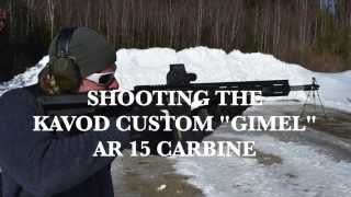 Shooting the Kavod Custom Gimel 556 Carbine [upl. by Berneta422]