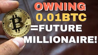 How Just 001 BTC Can Make You a Bitcoin Millionaire [upl. by Ratcliffe]