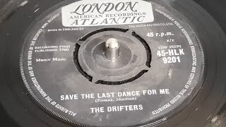 The Drifters  Save The Last Dance For Me 1960 7quot Single [upl. by Melena]