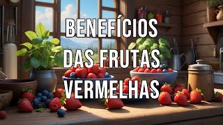 Benefícios das Frutas Vermelhas [upl. by Einittirb]