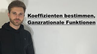 Koeffizienten bestimmen ganzrationale Funktionen  Verständlich erklärt [upl. by Esirahc]