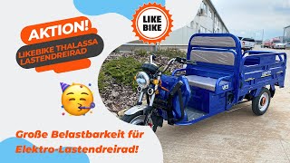 Große Belastbarkeit für ElektroLastendreirad   LIKEBIKE THALASSA Lastendreirad 600W [upl. by Balough]