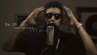 Ep 26  Peninha Jack  quotR E L A T Oquot  SEM DIPLOMA RECORDS [upl. by Lacie129]