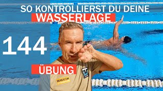 KONTROLLÜBUNG für deine WASSERLAGE  SCHNELLER SCHWIMMEN No 144 [upl. by Mena]