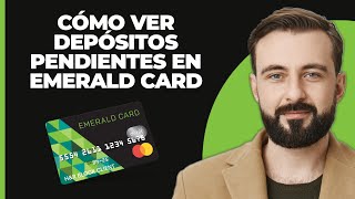 Cómo ver depósitos pendientes en la tarjeta Emerald [upl. by White293]