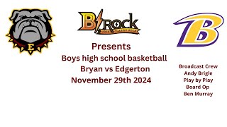 Boys high school basketball Edgerton vs Bryan 112924 [upl. by Kalindi556]