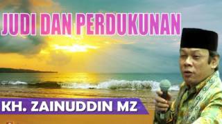 Ceramah KH Zainuddin MZ  JUDI DAN PERDUKUNAN [upl. by Aihseit]