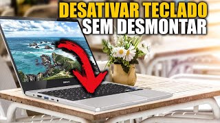 COMO DESLIGAR OU DESATIVAR TECLADO DO NOTEBOOK [upl. by Gnad]