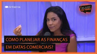 Como planejar as finanças em datas comerciais [upl. by Thrift]