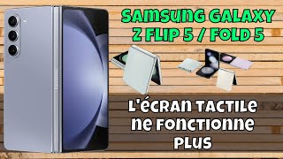 Lécran tactile ne fonctionne plus Samsung Galaxy Z Flip 5  Fold 5  que faire [upl. by Aissatan]