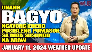 UNANG BAGYO NGAYONG ENERO POSIBLENG PUMASOK SA MGA SUSUNOD NA ARAW⛈️WEATHER NEWS  JANUARY 11 2024 [upl. by Ardrey930]