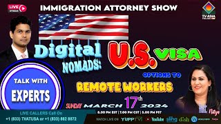 DIGITAL NOMADS US VISA OPTIONS TO REMOTE WORKERS  IMMIGRATION ATTORNEY SHOW  TVASIATELUGU [upl. by Deys873]