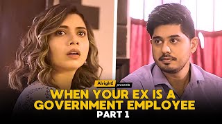 When Your Ex Is A Government Employee  Part 1  Alright [upl. by Belva]