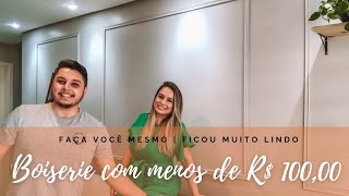 DIY  BOISERIE BARATO E FÁCIL  FAÇA VOCÊ MESMO  GASTAMOS MENOS DE R 10000 [upl. by Leonardo7]