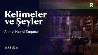 Ahmet Hamdi Tanpınar  Kelimeler ve Şeyler  165 Bölüm trt2 [upl. by Yetsirhc]