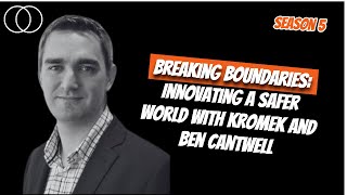 Breaking Boundaries Innovating a Safer World with Kromek and Ben Cantwell [upl. by Tedd]