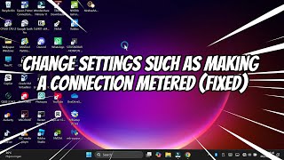 How to Fix Change Settings Such as Making a Connection Metered [upl. by Htiekram]