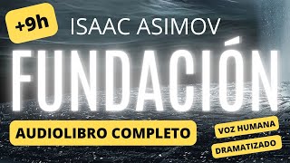 Audiolibro Fundación completo de Isaac Asimov  Dramatización con voz humana en español [upl. by Enner]