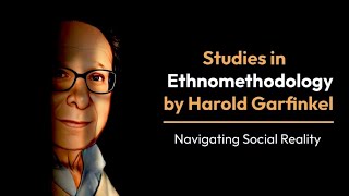 Studies in Ethnomethodology by Harold Garfinkel [upl. by Piks731]