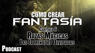 Como crear Mundos de Fantasía Cap6 33  PODCAST [upl. by Wycoff381]