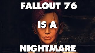 Fallout 76 Is An Absolute Nightmare  This Is Why [upl. by Urd]