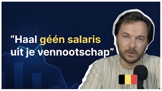 Is een salaris uit je vennootschap halen verplicht Als zelfstandige in België [upl. by Gnad]