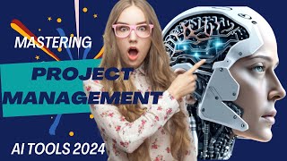 Mastering Project Management Top AIPowered Tools Unveiled 2024 [upl. by Desirae]