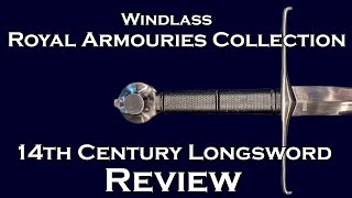 Royal ArmouriesWindlass 14th Century Longsword Review [upl. by Einnoj875]