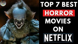 Top 7 Best Horror Movies on Netflix  Best Horror Movie 2024  Filmy Counter [upl. by Abdel817]