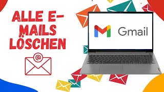 Wie man alle EMails in Gmail auf einmal löscht  Aktualisiert [upl. by Jerry]