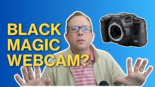 Testing My Blackmagic 6K Pro as a Webcam [upl. by Gertrudis217]