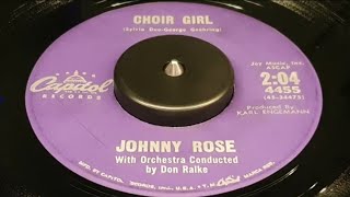 JOHNNY ROSE  CHOIR GIRL 1960 [upl. by Nyllek]