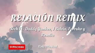 Sech Ft Daddy Yankee J Balvin Farruko y Rosalia  Relación Remix [upl. by Elysee]