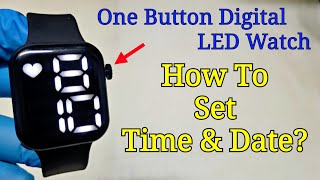 One Button Digital LED Watch  Time and Date Settings How To Set [upl. by Gabriela585]