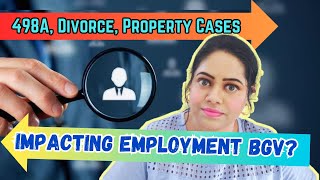 Impact Of 498A And Other Cases On Police Verification For BGV Or Employment Background Checks [upl. by Fritz]