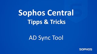 Sophos Tipps amp Tricks  Sophos Central AD Sync Tool [upl. by Aneerb]