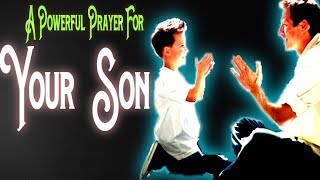 a prayer for my son Declaring Freedom for Your Son [upl. by Arevle]