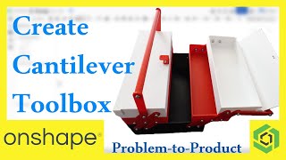 How to Make a Tool Box in Onshape  Part 1 [upl. by Naivad]