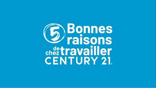 5 Bonnes raisons de travailler chez CENTURY 21 [upl. by Ahearn141]