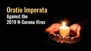 Oratio Imperata against the 2019 NCorona Virus [upl. by Summer]