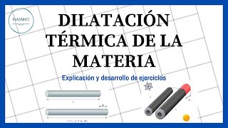 Dilatación Térmica de la Materia  Explicación de fenómenos [upl. by Suneya775]