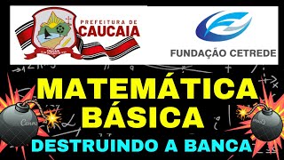 CETREDEDESTRUINDO A BANCAMATEMÁTICA BÁSICACONCURSO DE CAUCAIA maths cetrede math matemática [upl. by Asirralc]