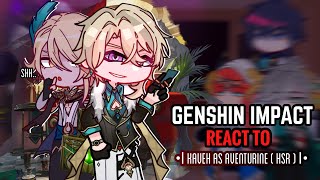 ⭐️✨ Genshin Impact React to Kaveh as Aventurine  Gacha Club  Hsr [upl. by Eustashe]