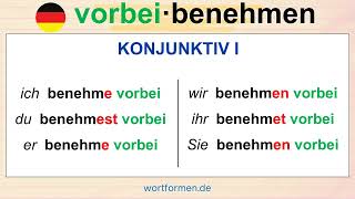 Konjugation des Verbs „vorbeibenehmen“ in allen Zeitformen und allen Modi [upl. by Ecyak]