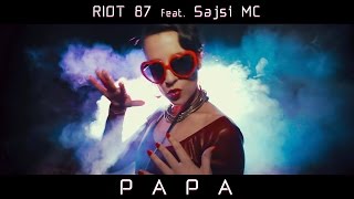 RIOT 87 feat SAJSI MC  Papa Official Music Video [upl. by Marlane722]