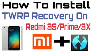 How To Install TWRP Recovery On Redmi 3SPrime3X [upl. by Ardyce]