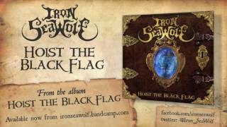 Iron SeaWolf  Hoist the Black Flag [upl. by Nnyllatsyrc]