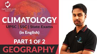 Climatology  Part 1 of 2  Geography  UPSC  In English  GetintoIAS [upl. by Nhguahs]