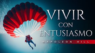 Napoleon Hill Vivir con entusiasmo  Audiolibro de Superación personal  Desarrollo Personal [upl. by Notsa341]